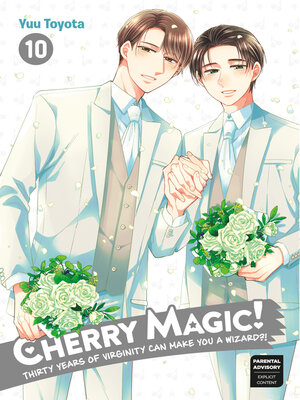 cover image of Cherry Magic! Thirty Years of Virginity Can Make You a Wizard?!, Volume 10